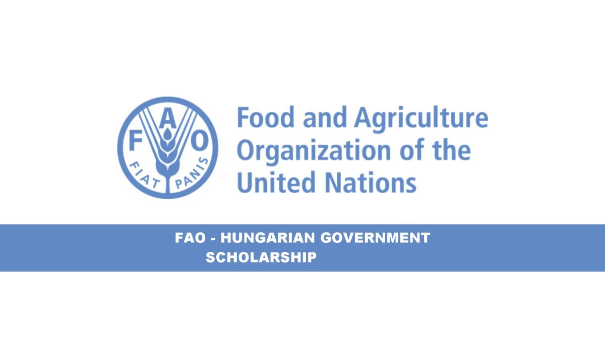 UN FAO Europe and Central Asia Hungarian government scholarship program 2020