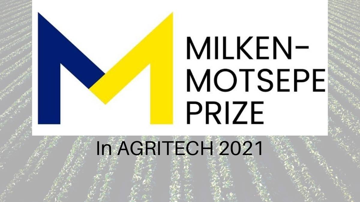 Milken-Motsepe Prize in AgriTech 2021 ($1M grand prize)