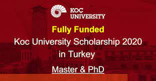 Koc University Scholarship in Turkey 2021 (Fully Funded)