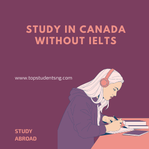 STUDY IN CANADA WITHOUT IELTS